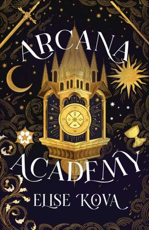 Arcana Academy de Elise Kova