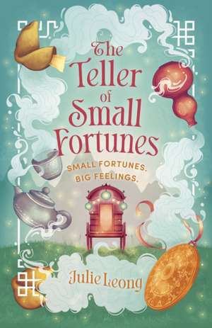 The Teller of Small Fortunes de Julie Leong