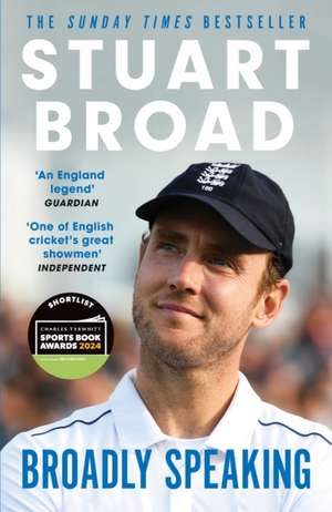 Stuart Broad: Broadly Speaking de Stuart Broad