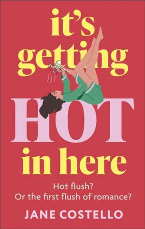 It's Getting Hot in Here de Jane Costello