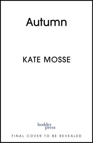 Autumn: The Story of a Season de Kate Mosse
