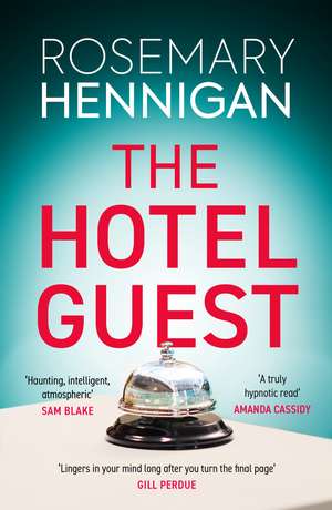 The Hotel Guest de Rosemary Hennigan