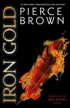 Iron Gold: the epic fourth book in the globally bestselling dystopian science fiction series RED RISING de Pierce Brown