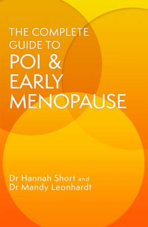 The Complete Guide to POI and Early Menopause de Hannah Short