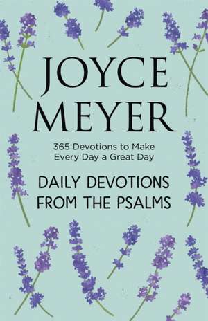 Daily Devotions from the Psalms de Joyce Meyer