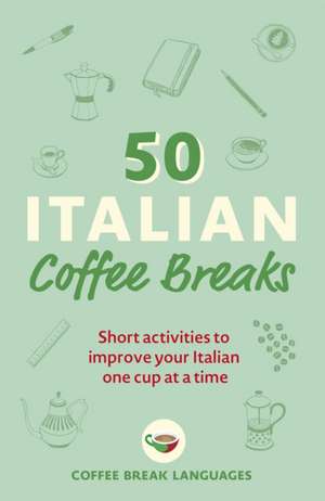 50 Italian Coffee Breaks de Coffee Break Languages