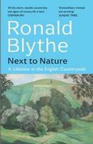 Next to Nature de Ronald Blythe