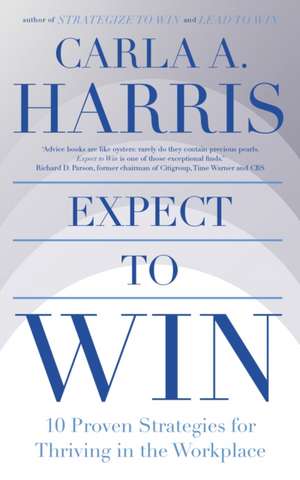 Expect to Win de Carla Harris