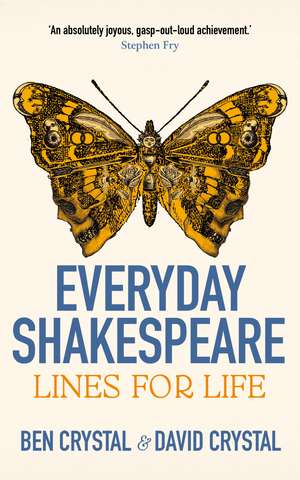 Everyday Shakespeare: Lines for Life de Ben Crystal