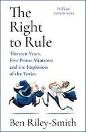 The Right to Rule de Ben Riley-Smith