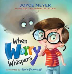 When Worry Whispers de Joyce Meyer