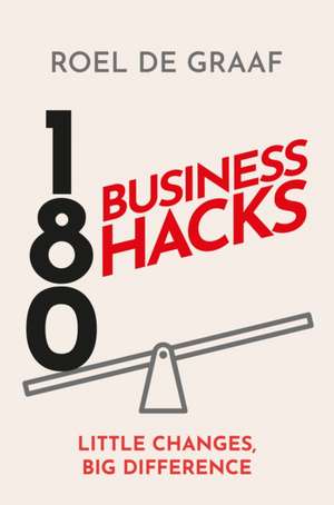 180 Business Hacks de Roel de Graaf