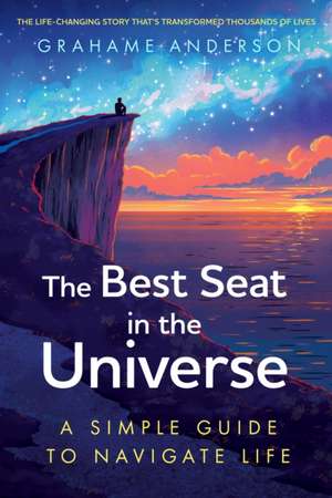 The Best Seat in the Universe de Grahame Anderson