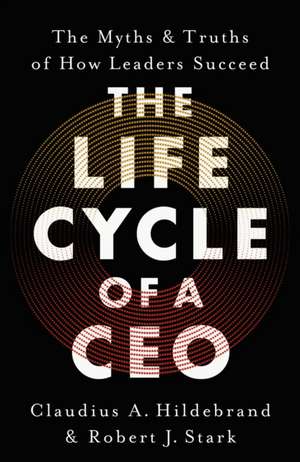 The Life Cycle of a CEO de Claudius A. Hildebrand