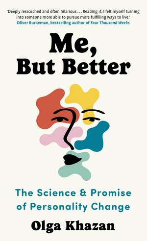 Me, But Better de Olga Khazan