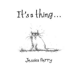 It's A Thing de Jessica Perry