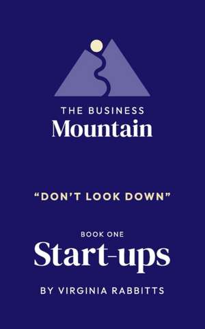 The Business Mountain - Don't Look Down de Virginia Rabbitts