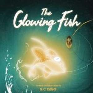 The Glowing Fish de Grosvenor Evans