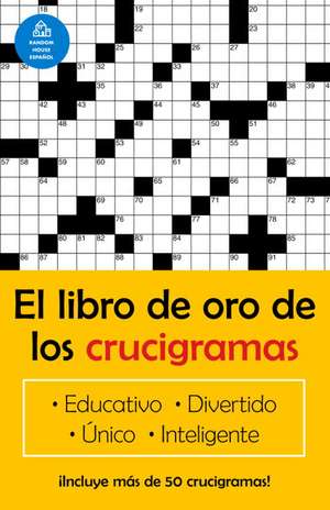 El Libro de Oro de Los Crucigramas = The Golden Book of Crossword Puzzles de Jim Puzzler