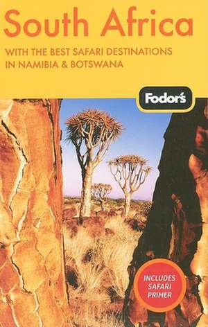 Fodor's South Africa: With the Best Safari Destinations in Namibia & Botswana de Fodor Travel Publications