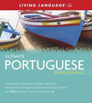 Ultimate Portuguese: Beginner-Intermediate (PKG) de Living Language