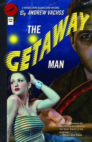 The Getaway Man de Andrew H. Vachss