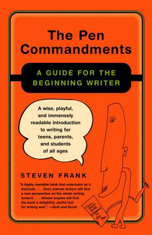 The Pen Commandments: A Guide for the Beginning Writer de Steven Frank