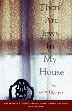 There Are Jews in My House de Lara Vapnyar