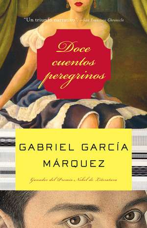 Doce Cuentos Peregrinos de Gabriel Garcia Marquez