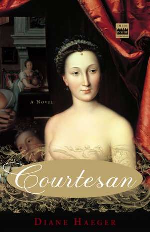 Courtesan de Diane Haeger
