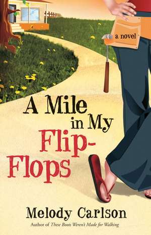 A Mile in My Flip-Flops de Melody Carlson