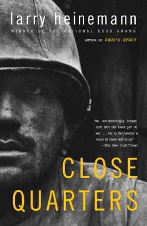 Close Quarters de Larry Heinemann