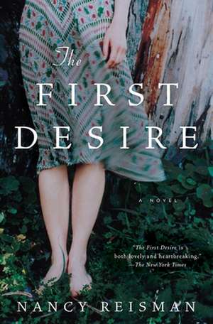 The First Desire de Nancy Reisman