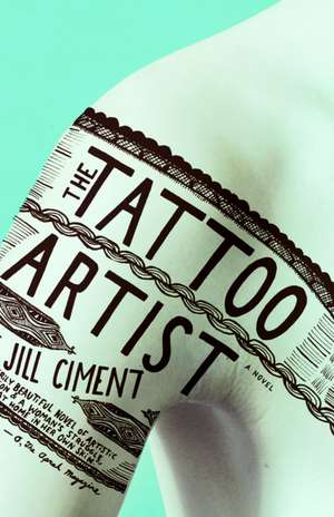 The Tattoo Artist de Jill Ciment