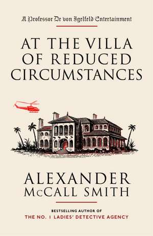 At the Villa of Reduced Circumstances de Alexander McCall Smith