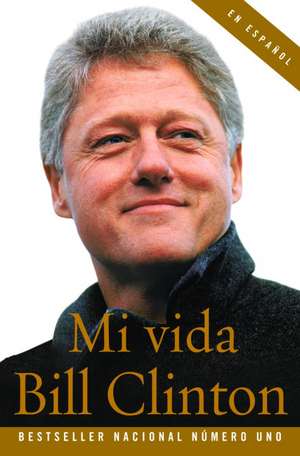 Mi Vida de Etc Clinton, Bill