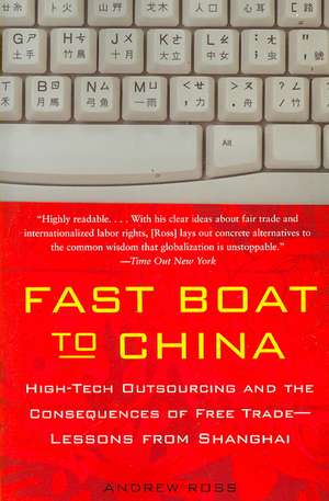 Fast Boat to China: Lessons from Shanghai de Andrew Ross