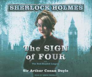 The Sign of Four and the Red-Headed League de Arthur Conan Doyle