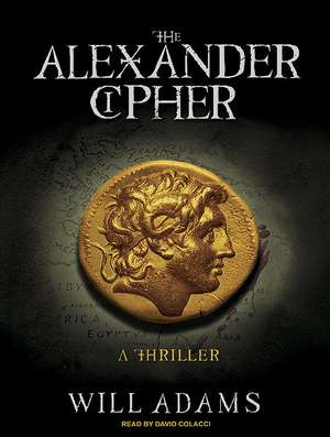 The Alexander Cipher: A Thriller de Will Adams