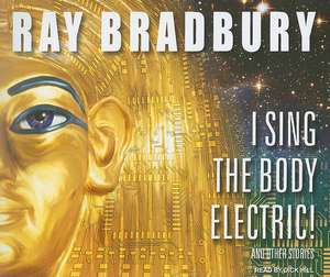 I Sing the Body Electric!: And Other Stories de Ray Bradbury