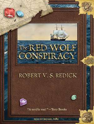 The Red Wolf Conspiracy de Robert V.S. Redick