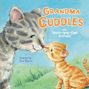 Grandma Cuddles: With Touch-and-Feel Animals! de Jodie Shepherd