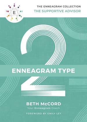 The Enneagram Type 2: The Supportive Advisor de Beth McCord