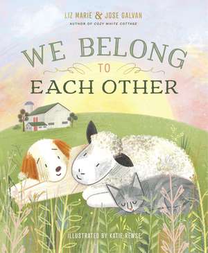 We Belong to Each Other de Liz Marie Galvan