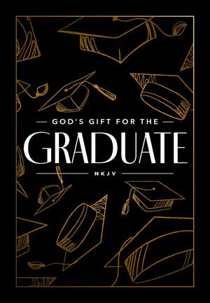 God's Gift for the Graduate NKJV de Jack Countryman