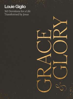 Grace and Glory de Louie Giglio