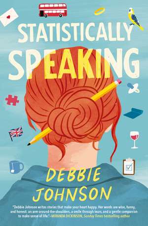 Statistically Speaking: A Quirky British Novel de Debbie Johnson