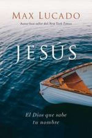 Jesús de Max Lucado