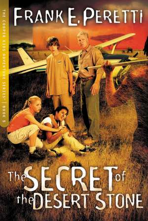 The Secret of The Desert Stone de Frank E. Peretti