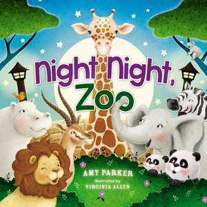 Night Night, Zoo de Amy Parker